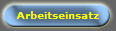 Arbeitseinsatz