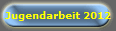 Jugendarbeit 2012